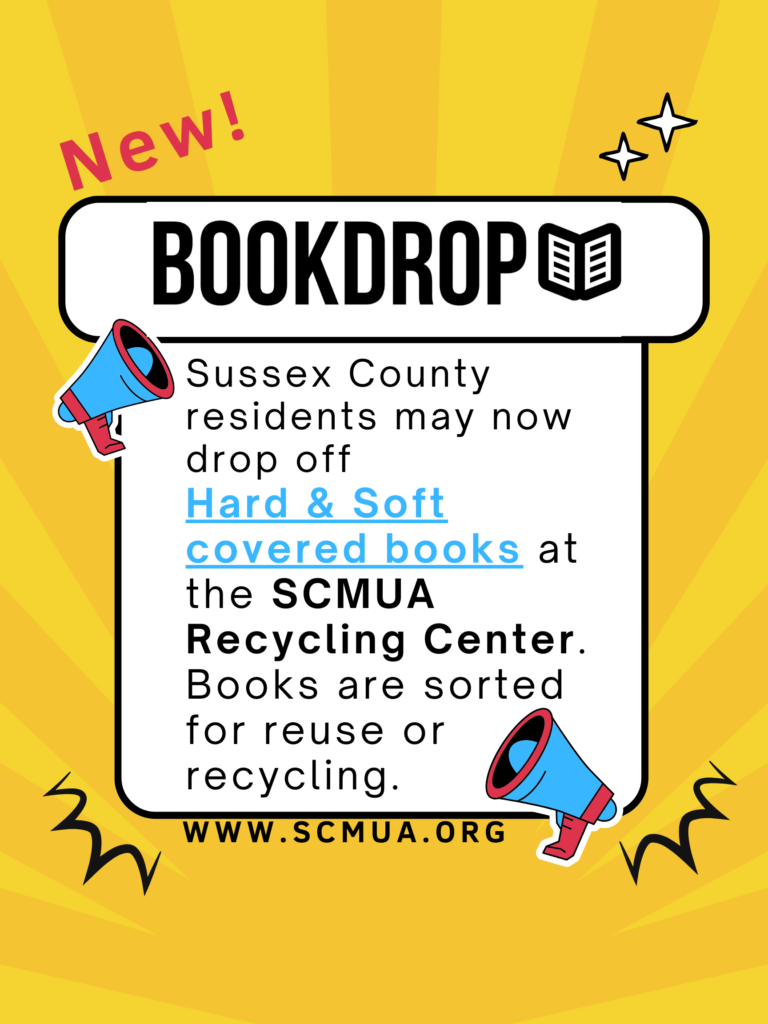 Bookdrop. Sussex County residents may now drop off hard and soft cover books at the SCMUA Recycling Center.